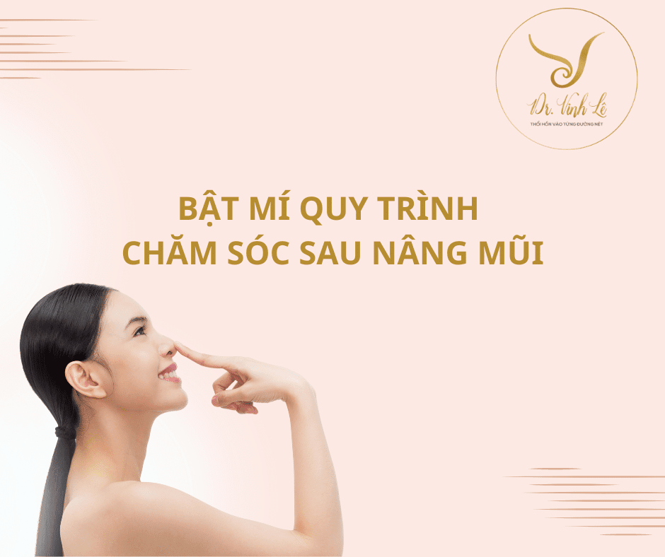 Read more about the article Bật Mí Quy Trình Chăm Sóc Sau Nâng Mũi Mới Nhất Tại Dr.Vinh Lê